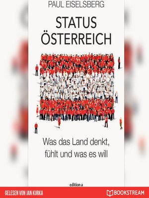 cover image of Status Österreich--Was das Land denkt, fühlt und was es will